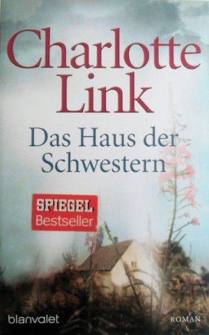 gebrauchtes Buch – Charlotte Link – Das Haus der Schwestern