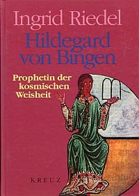 gebrauchtes Buch – Ingrid Riedel – Hildegard von Bingen., Prophetin der kosmischen Weisheit.