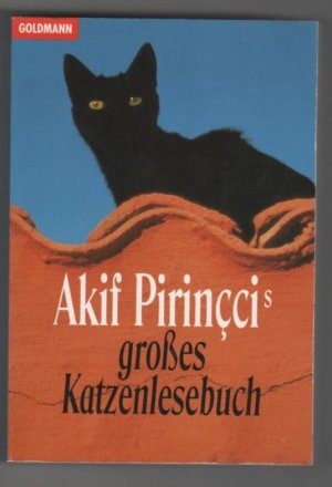 gebrauchtes Buch – Akif Pirinçci – Akif Pirinçcis grosses Katzenlesebuch