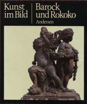 Kunst im Bild - Barock und Rokoko