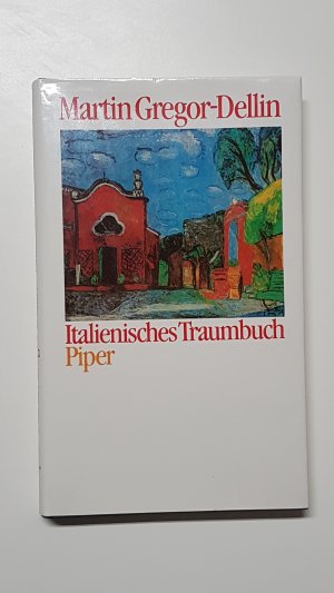 gebrauchtes Buch – Martin Gregor-Dellin – Italienisches Traumbuch