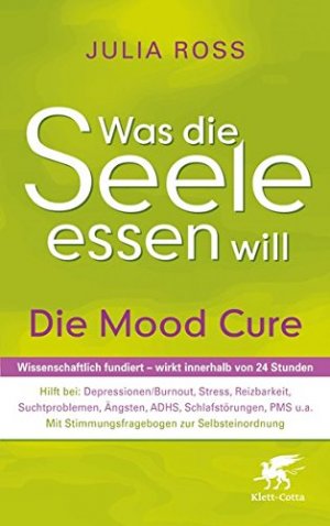 gebrauchtes Buch – Julia Ross – Was die Seele essen will: Die Mood Cure.