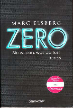 gebrauchtes Buch – Marc Elsberg – ZERO - Sie wissen, was du tust