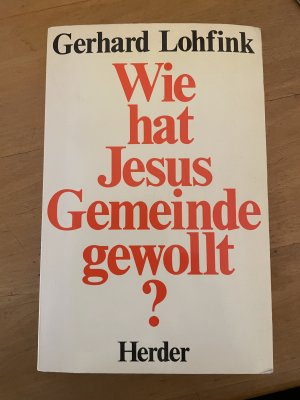 Wie hat Jesus Gemeinde gewollt?