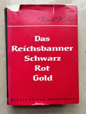 Das Reichsbanner Schwarz Rot Gold. Ein Beitrag zur Geschichte und Struktur der politischen Kampfverbände zur Zeit der Weimarer Republik