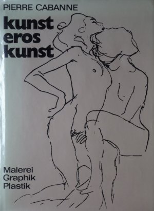 gebrauchtes Buch – Pierre Cabanne – Kunst Eros Kunst