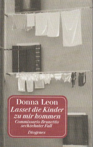 Lasset die Kinder zu mir kommen - Commissario Brunettis sechzehnter Fall