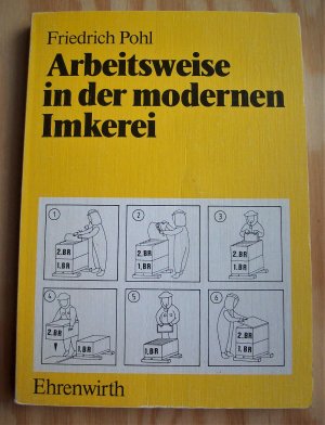 gebrauchtes Buch – Friedrich Pohl – Arbeitsweise in der modernen Imkerei.