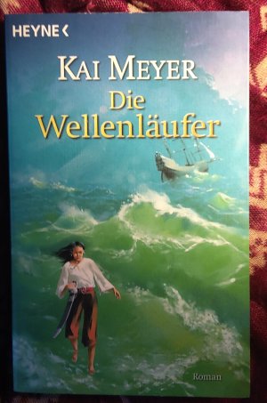 gebrauchtes Buch – Kai Meyer – Die Wellenläufer (Band 1) - Magische Trilogie voller Abenteuer ab 12 Jahre