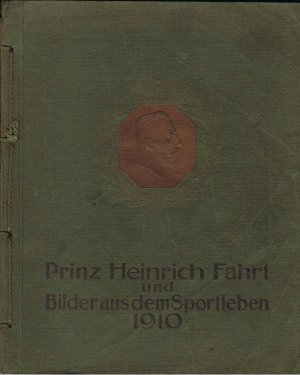 Prinz-Heinrich-Fahrt und Bilder aus dem Sportleben 1910