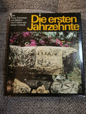 gebrauchtes Buch – Gottfried Müller – Die ersten Jahrzehnte. Das Neue Testament mit Bildern