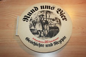 Rund um's Bier - Geschichte und Rezepte