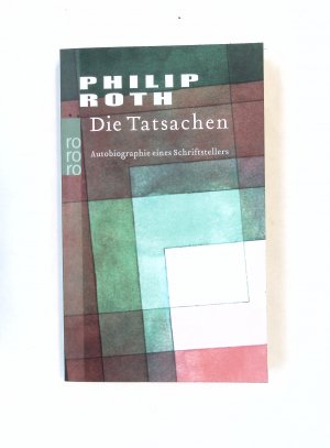 gebrauchtes Buch – Philip Roth – Die Tatsachen - Autobiographie eines Schriftstellers