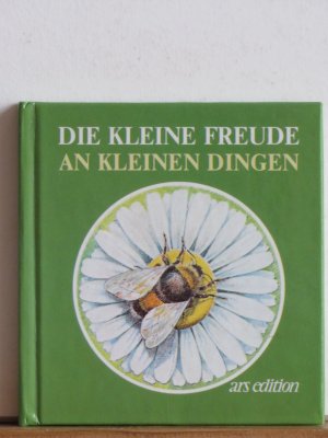 Die kleine Freude an kleinen Dingen