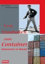 gebrauchtes Buch – Birte Gräfing – Vom Stauhaken zum Container - Hafenarbeit im Wandel