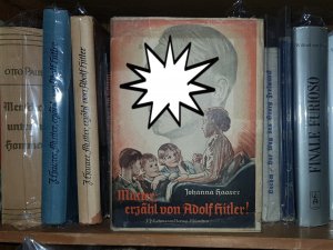 Mutter, erzähl von Adolf H itler!