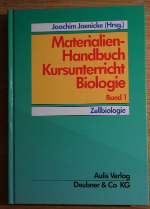 Materialien-Handbuch Kursunterricht Biologie / Zellbiologie