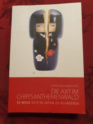 Die Axt im Chrysanthemenwald - 50 Wege, sich in Japan zu blamieren