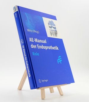 gebrauchtes Buch – Wirtz, Dieter Christian – AE-Manual der Endoprothetik - Knie (2011)