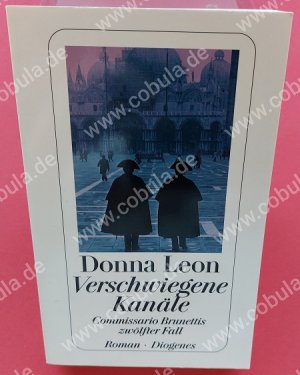 gebrauchtes Buch – Donna Leon – Verschwiegene Kanäle - Commissario Brunettis zwölfter Fall