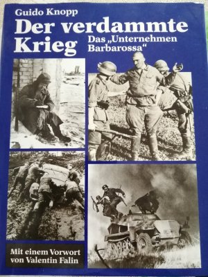 gebrauchtes Buch – Guido Knopp – Der verdammte Krieg - Das "Unternehmen Barbarossa"