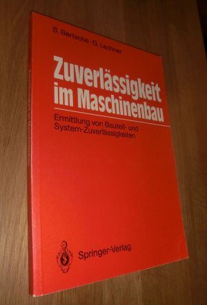 Zuverlässigkeit im Maschinenbau : Ermittlung von Bauteil- und System-Zuverlässigkeiten