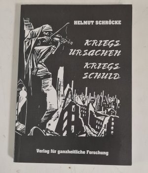 Kriegsursachen - Kriegsschuld des zweiten Weltkrieges