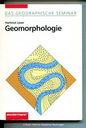 GEOMORPHOLOGIE (Reihe: Das geographische Seminar)