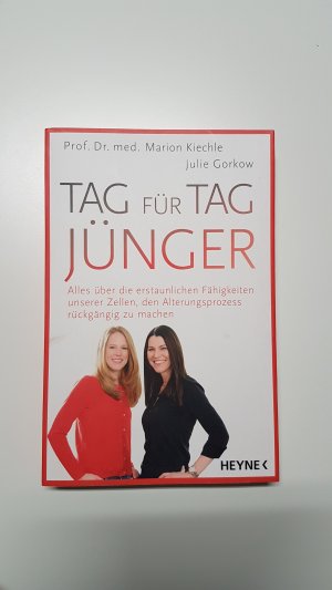 Tag für Tag jünger. Alles über die erstaunlichen Fähigkeiten unserer Zellen, den Alterungsprozess rückgängig zu machen