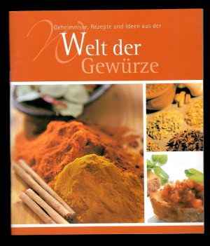 Geheimnisse, Rezepte und Ideen aus der Welt der Gewürze (entspricht Der Gewürzkompass)