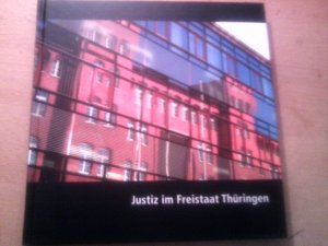 gebrauchtes Buch – Justiz im Freistaat Thüringen