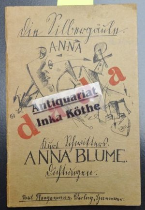 Anna Blume : [Dada-] Dichtungen - Nachwort von Kurt Schwitters, Einführung zum Künstler von Christof Spengemann - Die Silbergäule ; Band 39/40 -