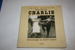 gebrauchtes Buch – Jerry Epstein – Mein Freund Charly  Erinnerungen an Charly Chaplin