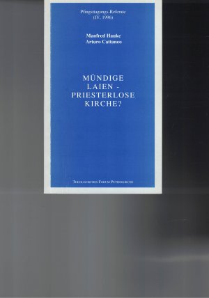 Mündige Laien - Priesterlose Kirche ?