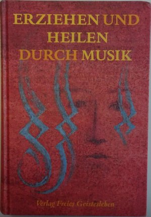 Erziehen und Heilen durch Musik