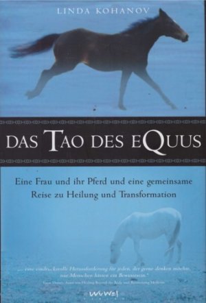 Das Tao des Equus. Eine Frau und ihr Pferd und eine gemeinsame Reise zu Heilung und Transformation