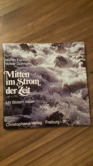 gebrauchtes Buch – Fuchs, Martin; Göhrum – Mitten im Strom der Zeit