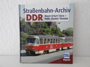 gebrauchtes Buch – Gerhard Bauer – Strassenbahn-Archiv DDR / Raum Erfurt /Gera - Halle (Saale) /Dessau