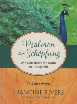 gebrauchtes Buch – Rivers, Francine  – Psalmen der Schöpfung - Wie Gott durch die Natur zu uns spricht. 52 Andachten.