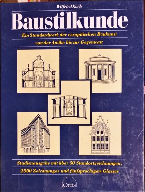 Baustilkunde. Studienausgabe. Europäische Baukunst von der Antike bis zur Gegenwart