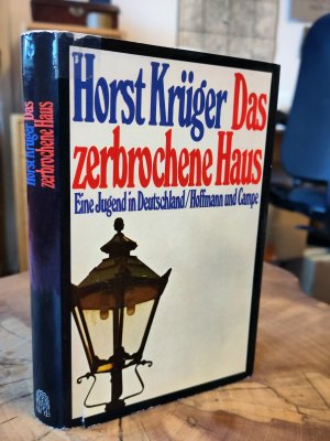 Das zerbrochene Haus. Eine Jugend in Deutschland