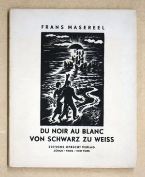 Du Noir au Blanc. Von Schwarz zu Weiss.