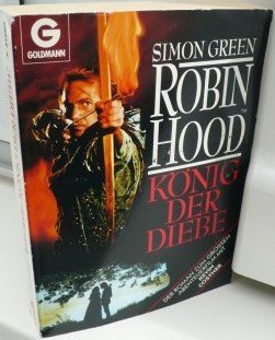 gebrauchtes Buch – Simon Green – Robin Hood - König der Diebe