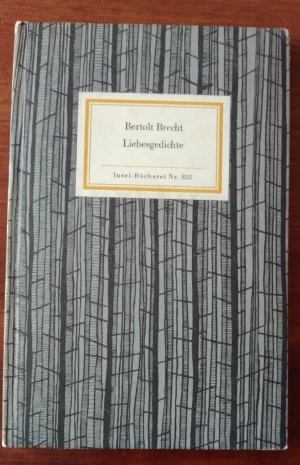 antiquarisches Buch – Bertolt Brecht – 1. Liebesgedichte. Ausgewählt von Elisabeth Hauptmann. Insel-Bücherei 852 2. Gedichte im Exil Buckower Elegien Insel-Bücherei  810