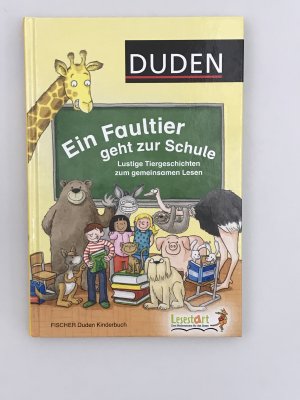 gebrauchtes Buch – Duden Kinderbuch - Ein Faultier geht zur Schule - Lustige Tiergeschichten zum gemeinsamen Lesen