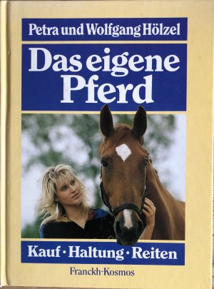 gebrauchtes Buch – Hölzel, Petra; Hölzel, Wolfgang – Das eigene Pferd