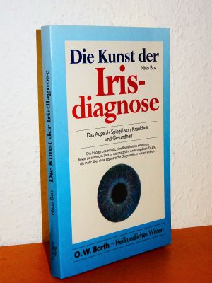 Die Kunst der Irisdiagnose - Das Auge als Spiegel von Krankheit und Gesundheit