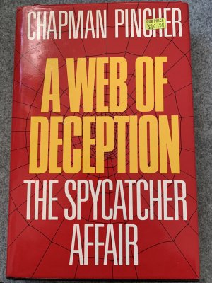 gebrauchtes Buch – Chapman Pincher – A Web of Deception - The Spycatcher Affair