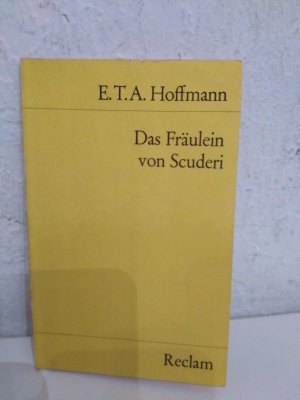 gebrauchtes Buch – Hoffmann, E. T – Das Fräulein von Scuderi - Erzählung aus dem Zeitalter Ludwig des Vierzehnten. Textausgabe mit Anmerkungen/Worterklärungen