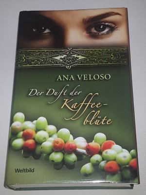 gebrauchtes Buch – Ana Veloso – 06- Der Duft der Kaffeeblüte